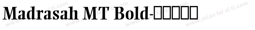 Madrasah MT Bold字体转换